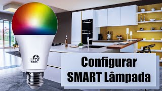 COMO CONFIGURAR UMA SMART BULBO LED WIFI LÂMPADA WIFI RGB [upl. by Armand]