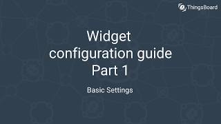 Widget configuration guide Part 1 Basic Settings [upl. by Aillicec]