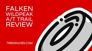 Falken WildPeak AT Trail Review amp Comparison [upl. by Cord]