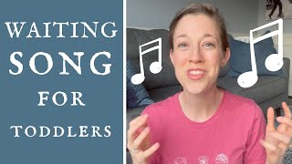 WAITING SONG for Toddlers  Tips from a Speech Therapist [upl. by Enamrahs]