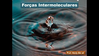 Forças Intermoleculares [upl. by Nyrroc]