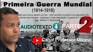 Primeira Guerra Mundial  Fases e Consequências  Enem [upl. by Jephum]