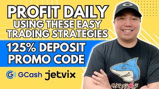 Profit Daily Using Easy Trading Strategies  Get 125 Deposit Bonus Code  Withdraw JETVIX To Gcash [upl. by Abrahams772]