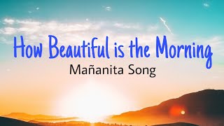 How Beautiful is the Morning Mañanita Song Birthday Song [upl. by Eladroc]