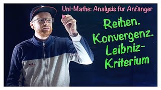 411 Konvergenz LeibnizKriterium  Analysis für Anfänger Reihen [upl. by Reinaldo849]