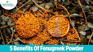 5 Great Health Benefits Of Fenugreek Powder  Fenugreek Tea Recipe [upl. by Edee528]