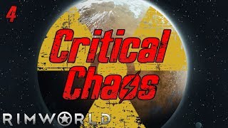 Rimworld Critical Chaos  Part 4 Threes A Crowd [upl. by Nilved]