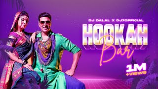 Hookah Bar  Club Remix  DJ Dalal amp DJ7Official amp VJ Amir  Akshay Kumar  Himesh Reshammiya  2021 [upl. by Okramed]