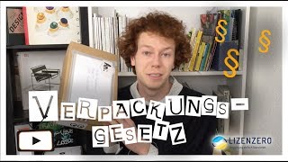 Das NEUE Verpackungsgesetz 2019 erklärt [upl. by Kent]