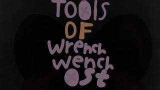 tools of wrench wench ost  twisted planks [upl. by Mcdowell]