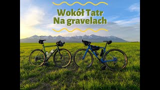 Rowerowy SZLAK WOKÓŁ TATR na gravelu  Majówka 2024 [upl. by Katzman688]