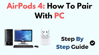 AirPods 4 How To Pair With PC [upl. by Alaek]