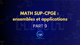 MATH SUPCPGE ensembles et applications PART 9 [upl. by Feilak573]