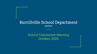 Burrillville School Committee  Regular Meeting  October 2024 [upl. by Kcinnay]