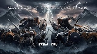 Feral Cry  Warriors of the Eternal Flame  Official Viking Metal Video [upl. by Atinauj]