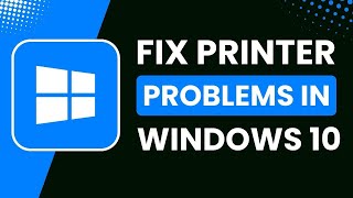 Fix All Printer Problems in Windows 10 with These Steps [upl. by Shinberg]