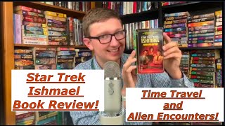 Star Trek Ishmael Book Review [upl. by Htez]