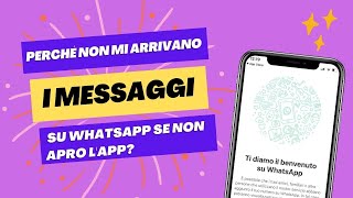 WhatsApp Perché Non Ricevo Messaggi Se Non Apro lApp 🤔  Risoluzione Problema Messaggi Mancanti [upl. by Madalyn]