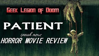 PATIENT  2016 Anney Reese  Supernatural Cult Horror Movie Review [upl. by Kcirederf]