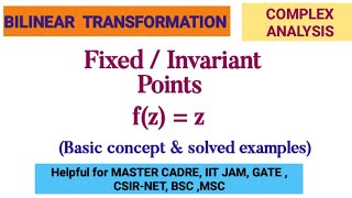 Bilinear Transformation  Fixed  Invariant Points  Complex Analysis [upl. by Nwahsed]