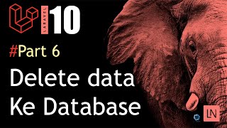 Tutorial Laravel 10  Delete Data Pada Database  CRUD Laravel [upl. by Conah540]