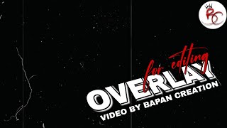 OVERLAY VIDEO  BACKGROUND VIDEO  BY BAPAN CREATION 🎥🔥 [upl. by Sinnaiy]