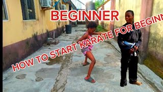 HOW TO START KARATE FOR BEGINNERS [upl. by Yetta]