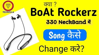 Boat Rockerz 330 Neckband me Songs Change kaise kare [upl. by Annaear900]