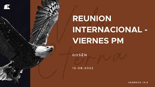 Reunion Internacional Gosen 2022  Viernes PM [upl. by Ede574]