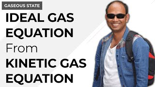 Derive ideal gas equation from kinetic gas equation Gaseous State  Physical Chemistry [upl. by Arataj857]