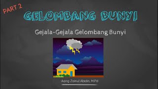 Kelas XI Gelombang Bunyi Part 2 GejalaGejala Gelombang Bunyi [upl. by Erminia951]