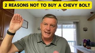 2 reasons NOT to buy a Chevy Bolt [upl. by Swanhilda]