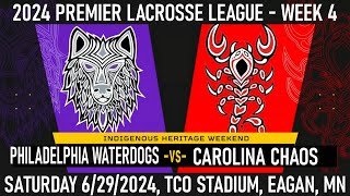 2024 PLL Week 4 Philadelphia Waterdogs vs Carolina Chaos Full Game 62924 Premier Lacrosse League [upl. by Enilesor]