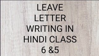 Leave letter writing in Hindi for class 5 amp 6 [upl. by Isacco]