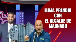 🚨EL ALCALDE DE MAUNABO ROMPE EL SILENCIO TRAS LUMA QUERER LLEVARSE EL TRANSFORMADOR 🔥💪🏻 [upl. by Nahsad]