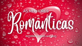 ❤️ Músicas Internacionais Antigas Românticas ❤️ AS MELHORES 37 [upl. by Ahel]