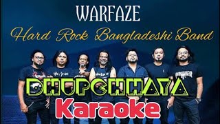 Dhupchhaya  ধূপছায়া  Warfaze  KARAOKE [upl. by Tsugua]