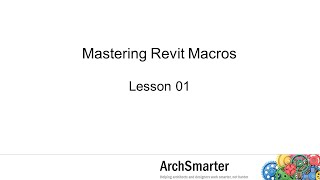 Mastering Revit Macros  Lesson 1 [upl. by Airrehs348]