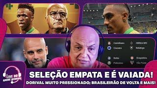 BRASIL DECEPCIONA DE NOVO É O FIM DA ERA DORIVAL GUARDIOLA FICA NO CITY SÉRIE A DE VOLTA E MAIS [upl. by Calandra907]