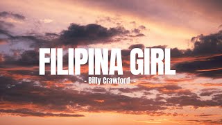 Filipina Girls Lyrics  Billy Crawford feat Marcus Davis amp James Reid [upl. by Naux]