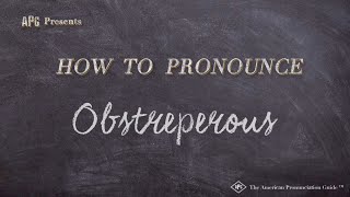 How to Pronounce Obstreperous Real Life Examples [upl. by Goss]