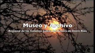 Museo y Archivo Regional de las Colonias Judías del Centro de Entre Ríos Parte 1 [upl. by Gusella65]