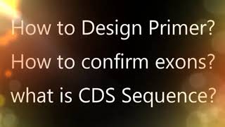 Primer designing using NCBI Primer Blast  How to confirm your to coding exons  What is CDS [upl. by Crenshaw]