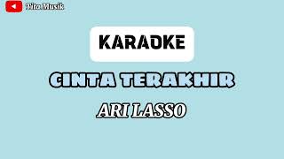 Cinta Terakhir  Karaoke  Ari Lasso Karaoke Piano [upl. by Mapes418]