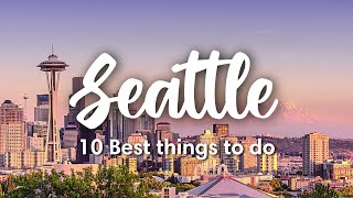 SEATTLE WA  10 INCREDIBLE Things to Do in amp Around Seattle [upl. by Eelirrem301]