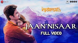 Jaan Nisaar  Full Video  Kedarnath  Arijit Singh  Sushant Rajput  Sara Ali Khan  Amit Trivedi [upl. by Alodie]