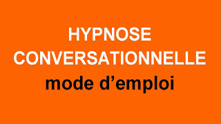 Hypnose conversationnelle mode demploi [upl. by Morette267]