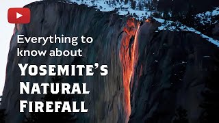 A Guide to the Natural Yosemite Firefall 2024 – Horsetail Fall [upl. by Rimaj464]