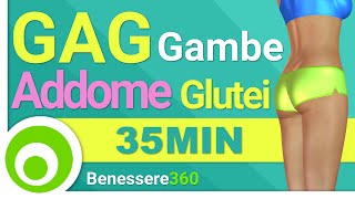 GAG Gambe Addominali e Glutei in 35 Minuti  Esercizi per Dimagrire e Tonificare da fare a Casa [upl. by Amorette899]