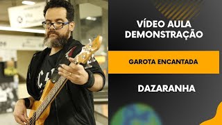 GAROTA ENCANTADA  DAZARANHA  VÍDEO AULA DE CONTRABAIXO  DEMONSTRAÇÃO META 50 LIKES [upl. by Asenaj]